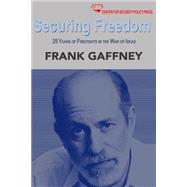 Securing Freedom by Gaffney, Frank J., Jr., 9781507860595