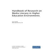 Handbook of Research on Media Literacy in Higher Education Environments by Cubbage, Jayne, 9781522540595
