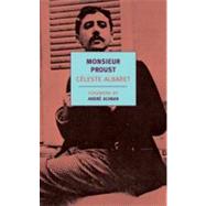 Monsieur Proust by Albaret, Cleste; Aciman, Andr; Bray, Barbara, 9781590170595