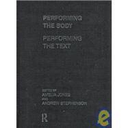 Performing the Body/Performing the Text by Nfa; Andrew Stephenson, 9780415190596