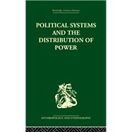 Political Systems And The Distribution Of Power by Banton,Michael;Banton,Michael, 9780415330596