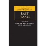 Last Essays by Conrad, Joseph; Stevens, Harold Ray; Stape, J. H.; Burgoyne, Mary (COL); Fachard, Alexandre (COL), 9780521190596