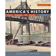 America's History: Concise Edition, Volume 2 by Edwards, Rebecca; Hinderaker, Eric; Self, Robert O.; Henretta, James A., 9781319060596