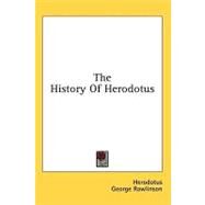The History of Herodotus by Herodotus; Rawlinson, George; Komroff, Manuel, 9781436710596
