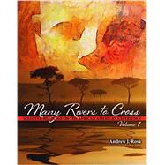 Many Rivers to Cross by Rosa, Andrew, 9781465280596