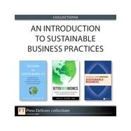 An Introduction to Sustainable Business Practices (Collection) by Kevin  Wilhelm;   Eric  Olson;   Brian  Clegg, 9780133480597