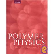 Polymer Physics by Rubinstein, Michael; Colby, Ralph H., 9780198520597