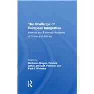 The Challenge Of European Integration by Richelson, Jeffrey T.; Abegaz, Berhanu; Dillon, Patricia; Feldman, David H., 9780367290597