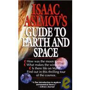 Isaac Asimov's Guide to Earth and Space by ASIMOV, ISAAC, 9780449220597
