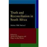 Truth and Reconciliation in South Africa by Chapman, Audrey R.; Van Der Merwe, Hugo, 9780812240597