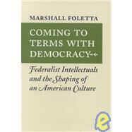 Coming to Terms With Democracy by Foletta, Marshall, 9780813920597