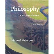 Philosophy: A Text with Readings by Manuel Velasquez, 9781337010597