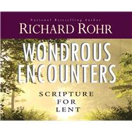 Wondrous Encounters by Rohr, Richard; Quigley, John, 9781616360597