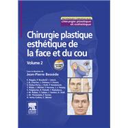 Chirurgie plastique esthtique de la face et du cou - Volume 2 by Jean-Pierre Bessde; Yves Saban; Jos Santini; Eric Baggio; Jean-Marc Thomassin; Florence Turner; De, 9782294730597