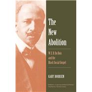 The New Abolition by Dorrien, Gary, 9780300230598