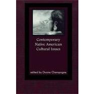 Contemporary Native American Cultural Issues by Champagne, Duane, 9780761990598