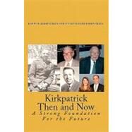 Kirkpatrick Then and Now by Kirkpatrick, James D.; Kirkpatrick, Wendy Kayser, 9781448670598