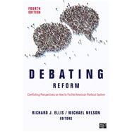 Debating Reform by Ellis, Richard J.; Nelson, Michael, 9781544390598