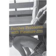 Further Problems With Pleasure by Simonds, Sandra, 9781629220598