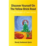 Discover Yourself on the Yellow Brick Road : 7 Core Principles of Career Success by Dashwood-quick, Wendy; Jenkins, Debbie, 9781905430598