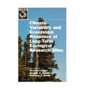 Climate Variability and Ecosystem Response at Long-Term Ecological Research Sites by Greenland, David; Goodin, Douglas G.; Smith, Raymond C., 9780195150599