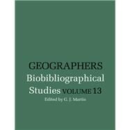 Geographers by Martin, Geoffrey; Novaes, Andr Reyes; Baigent, Elizabeth, 9781350000599