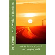 A World in Transition by Peters, J. S., 9781508430599