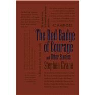 The Red Badge of Courage and Other Stories by Crane, Stephen, 9781626860599