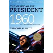 The Making of the President 1960 by White, Theodore H., 9780061900600