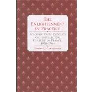 The Enlightenment in Practice by Caradonna, Jeremy L., 9780801450600
