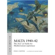 Malta 1940-42 by Noppen, Ryan K.; Turner, Graham, 9781472820600