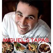 Miguel's Tapas by Maestre, Miguel, 9781742570600
