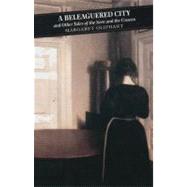 The Beleagured City; and Other Tales of the Seen and the Unseen by Unknown, 9781841950600