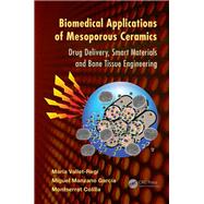 Biomedical Applications of Mesoporous Ceramics by Vallet-reg, Mara; Garca, Miguel Manzano; Colilla, Montserrat, 9780367380601