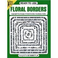 Ready-to-Use Floral Borders by Sibbett, Ed, 9780486250601