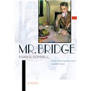 Mr. Bridge A Novel by Connell, Evan S., 9781593760601