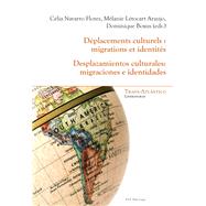 Dplacements Culturels/ Desplazamientos culturales by Flores, Clia Navarro; Araujo, Mlanie Ltocart; Boxus, Dominique, 9782875740601