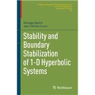 Stability and Boundary Stabilization of 1-d Hyperbolic Systems by Bastin, Georges; Coron, Jean-Michel, 9783319320601