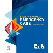 Sheehy's Manual of Emergency Care by Emergency Nurses Association, 9780323710602