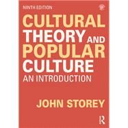 Cultural Theory and Popular Culture by Storey, John, 9780367820602