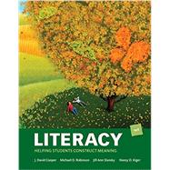 Literacy Helping Students Construct Meaning by Cooper, J. David; Robinson, Michael; Slansky, Jill; Kiger, Nancy D., 9781305960602