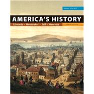 America's History, Volume 1 by Edwards, Rebecca; Hinderaker, Eric; Self, Robert O.; Henretta, James A., 9781319060602
