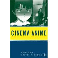 Cinema Anime by Brown, Steven T., 9781403970602