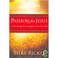 Passion for Jesus by Bickle, Mike, 9781599790602