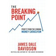 The Breaking Point by Davidson, James Dale; Bonner, Bill, 9781630060602