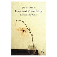 Love and Friendship by Austen, Jane; Weldon, Fay, 9781843910602