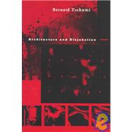 Architecture and Disjunction by Tschumi, Bernard, 9780262700603