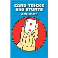 Card Tricks and Stunts by Hugard, Jean, 9780486230603