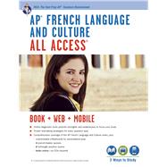 AP French Language and Culture All Access by Angelini, Eileen M.; Research and Education Association; O'neill, Geraldine; Alexandru, Adina C.; Huntington, Julie, 9780738610603