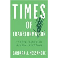 Times of Transformation by Barbara J. Messamore, 9780774870603